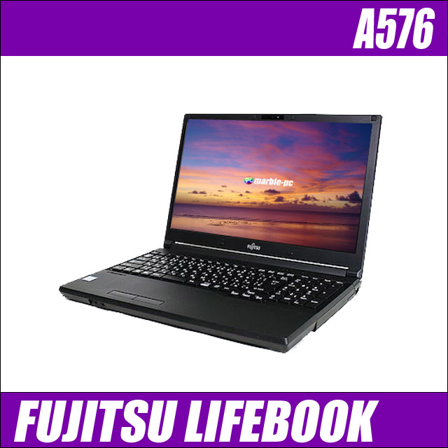 FUJITSU LIFEBOOK A576@keL[ځlk15.6^tlkWPSItBXtl