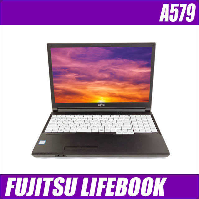 FUJITSU LIFEBOOK A579@kViSSD256GBlk15.6^tlkeL[ځlkWPSItBXtl