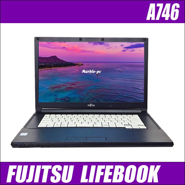 FUJITSU LIFEBOOK A746　〔Windows10-Pro〕〔DVDスーパーマルチ内蔵〕〔15.6型液晶〕〔WPSオフィス付き〕