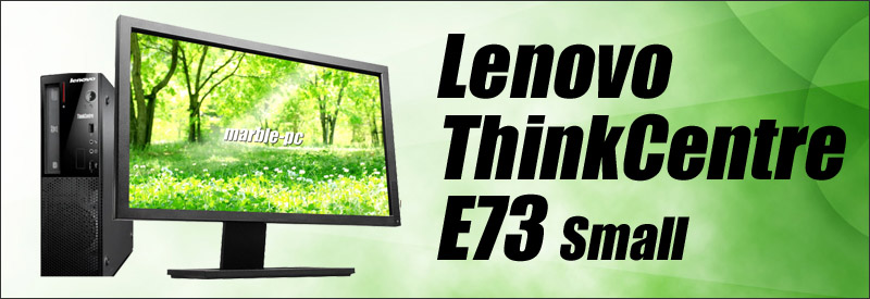 中古パソコン☆Lenovo ThinkCentre E73 Small