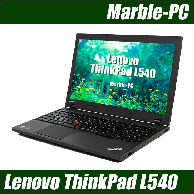 Lenovo ThinkPad L540@kViSSD256GBlk15.6^tlkeL[ځlkWPSItBXtl